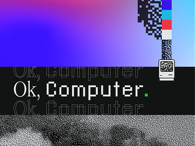 Ok, Computer. art bitmap digital future gradient imagemaking pixel retro vector