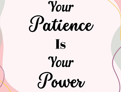 Your patience is your power calligraphy design graphic design illustration motivational quotes typography