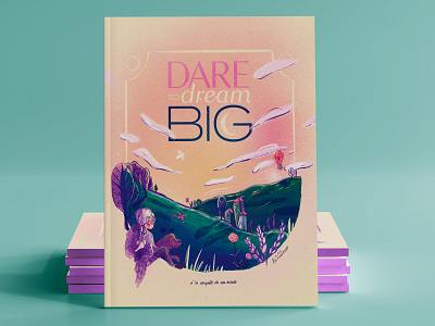 Dare to dream BIG adventure clouds coverbook dare to dream big dog dream illustration landscape illustration nature