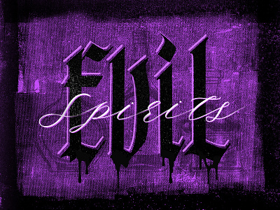 Evil Spirits blackletter comicbook evil halloween horror purple retro spirits spooky texture typography weeklywarmup