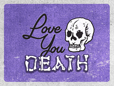 "Love you to death", she whispered. bones goth greeting card hand lettering illustration. lettering purple skull valentine valentines day
