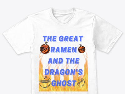 T-shirt with THE GREAT RAMEN AND THE DRAGONS GHOST design 11 amazing apparel branding clothing design fashion graphic design great illustration logo nice t shirt t shirts tee tshirt tshirt designer