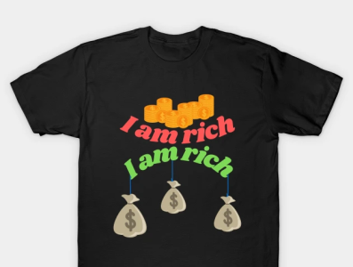 I am rich t shirt apparel banking bitcoin branding business credit card crypto cryptocurrency currency dollar dribble financial investment money payment rich t shirt wallet wealth wealthy