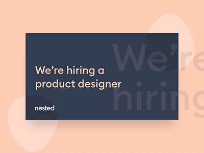 We're Hiring animation design designer hiring job london nested product