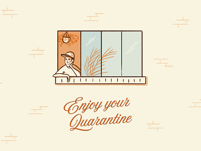 Enjoy Your Quarantine