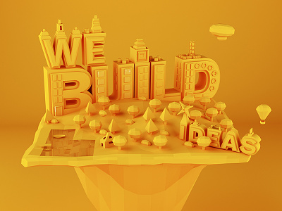 We Build Ideas 3d cassanese cinema4d emilio illustration lettering lowpoly poly poster render typo typographic typography vector web