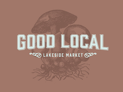Good Local 2 good local logo mushroom old typography vintage western