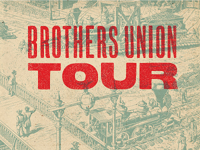 Brothers Union Tour band brothers illustration poster tour train union vintage