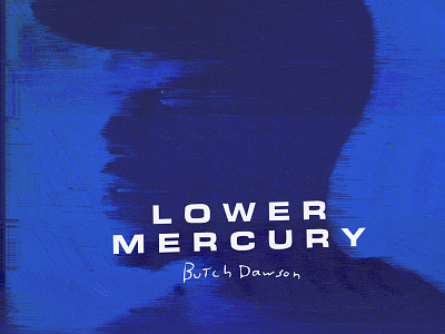 Lower Mercury - Butch Dawson