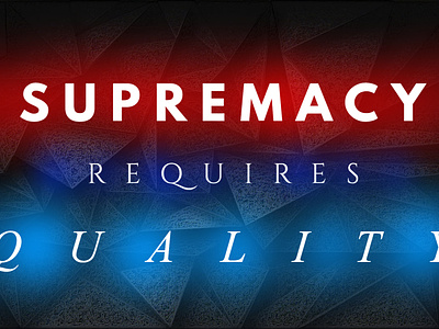 SUPREMACY REQUIRES QUALITY 3d animation branding graphic design logo motion graphics ui
