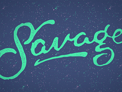 Savage Lettering calligraphy handlettering handmade lettering savage script type typography vector