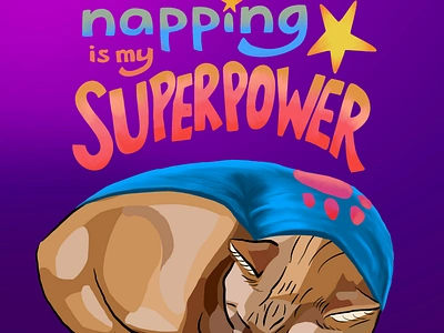 Napping is my Superpower Digital Illustration animal illustration bright cat colorful graphic tee hand lettering illustration nap postcard product design superhero superpower surface design