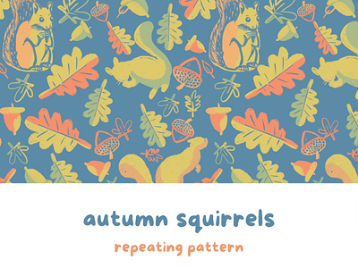 Autumn Squirrels Repeating Pattern acorns animal illustration colorful earthy palette fall botanical fall decor illustration leaves product design repeating pattern surface design tree pattern