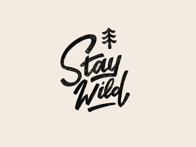 Stay Wild branding design font graphic design hand lettering illustration letters logo procreate type typography