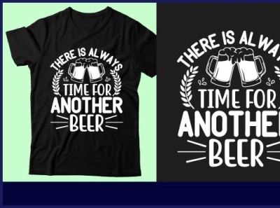 There is always time for another beer beer design design graphic design icon illustration logo t shirt design typography ui vector