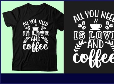 All you need is love and coffee design graphic design icon illustration logo t shirt design typography ui vector