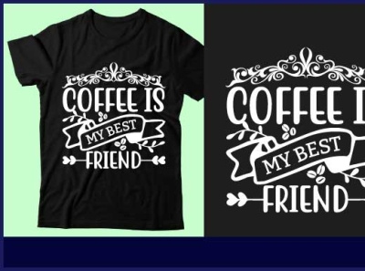 Coffee is my best friend coffee design design graphic design icon illustration logo t shirt design typography ui vector