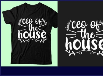 Ceo of the house design graphic design icon illustration logo mom desugn t shirt design typography ui vector