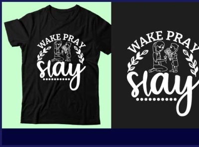 Wake pray slay branding design graphic design icon illustration logo mom design shirt shirt design t shirt design typography ui vector