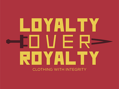 Loyalty Over Royalty - Logo + Wordmark Design