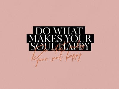 Do What Makes Your Soul Happy font handwritten quote ronet script typography