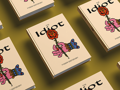 The Idiot — Book Cover Refresh book color palette cover design dostoevsky hand hand drawn illustration rose russia soviet the idiot thorn typography vintage