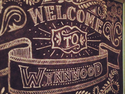 Welcome To Wynnwood chalk chalkboard hand lettering typography