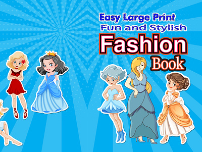 Easy Large Print Fun and Stylish Fashion Book book design branding graphic design motion graphics teens (1) women (1)