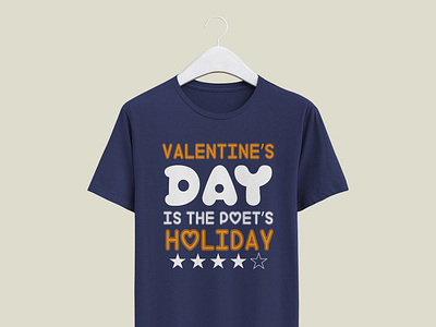 Valentine’s Day is the poet’s holiday Typography T-shirt design