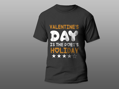 Valentine’s Day is the poet’s holiday Typography T-shirt design inspirational