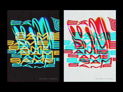 Same. design distortion same texture type design typography design