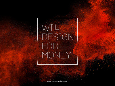 Will Design For Money creative design dynamic money price quality voxus