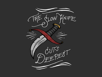 The Slow Knife Cuts Deepest digitalart handtype illustration knife lettering typography