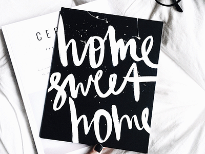 Work on canvas "Home Sweet Home" brush brushlettering calligraphy design letterer prints type typography