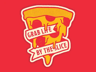 Grab life by the slice contest halftone illustration pizza sticker vinny