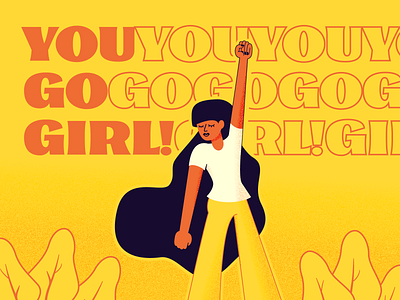You go girl! design illustration internationalwomensday woman womanhood