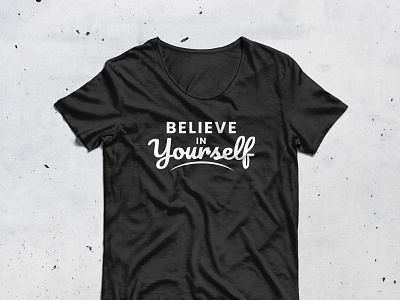 Believe In Yourself T-Shirt Design 3d animation branding graphic design logo t shirt typography ui