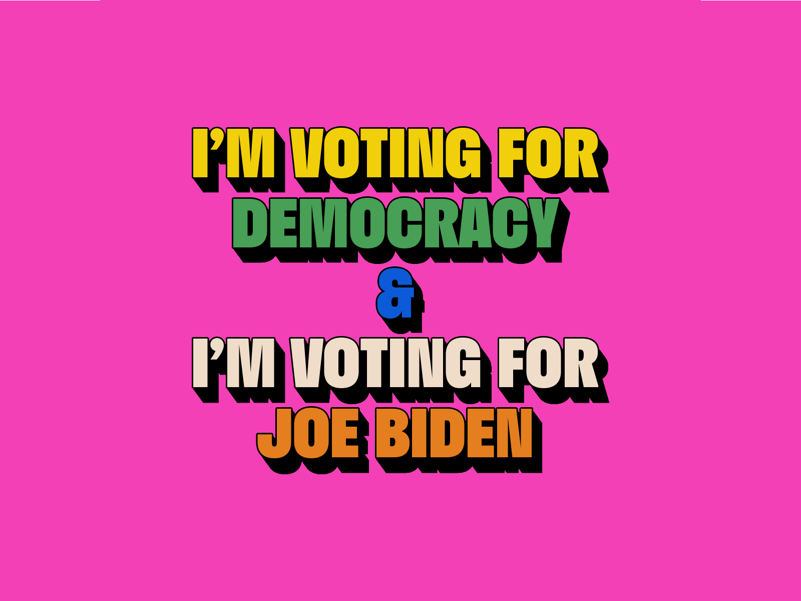 I'm Voting For,,, election election 2020 graphic design joe biden presidential election typography