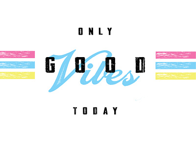 Good Vibes DESIGN best design great illustration logo modern new design tshirts