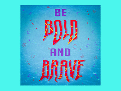 Be bold and brave girls!!