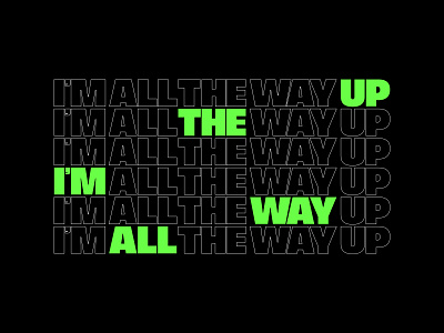 I'm All the Way Up graphic graphic design type typography up wall art