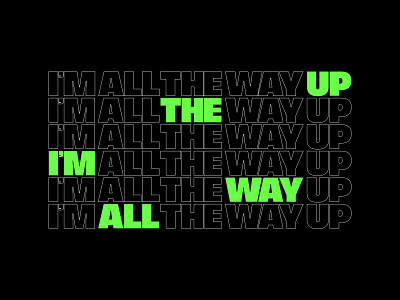 I'm All the Way Up