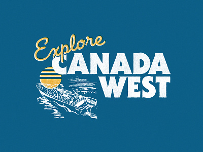 Explore Canada West 70s adventure boat canada canadian explore illustration lake sunglass typography vintage