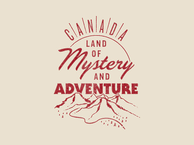 Land of Mystery and Adventure adventure canada canadian fashion mystery texture typography vintage wordmark