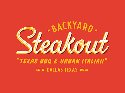 Backyard Steakout 1.0 bbq brand branding custom italian lockup logo logotype restaraunt script texas typography