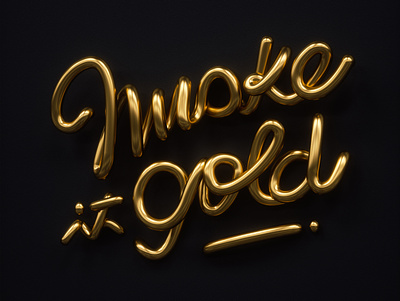 Make it Gold 3d art calligraphy gold golden
