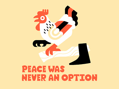 Peace was never an option ax bird chicken illustration