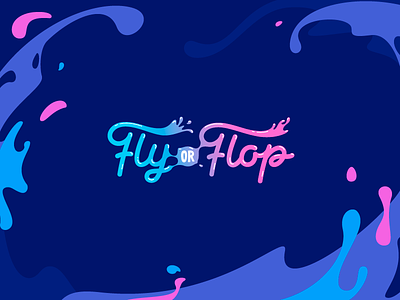 Fly or Flop flop fly illustration lettering liquid logo paint red bull splash vector water wave