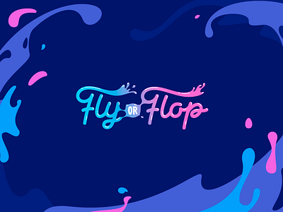 Fly or Flop flop fly illustration lettering liquid logo paint red bull splash vector water wave