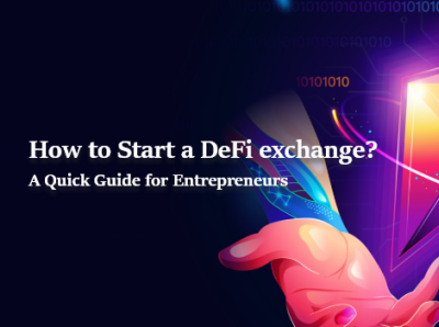 Ultimate Guide On How to Start a DeFi Exchange 3d branding defi exchange clone script defi startup ideas